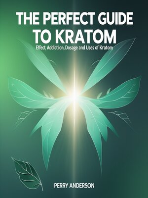 cover image of The Perfect Guide to Kratom